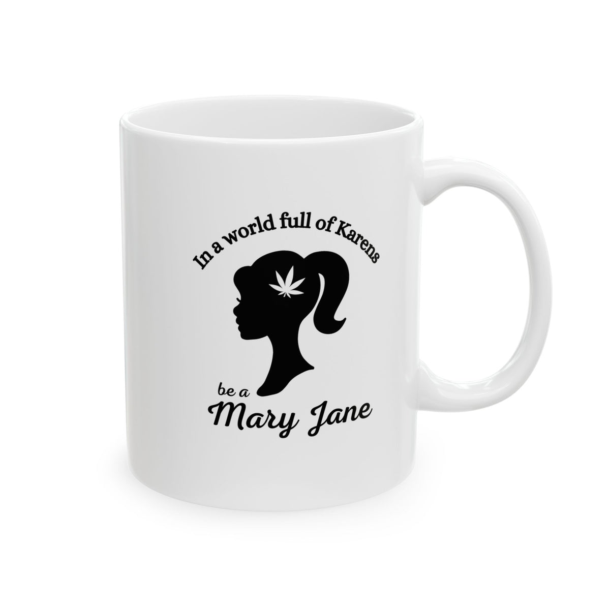 Don't be a Karen stoner mug